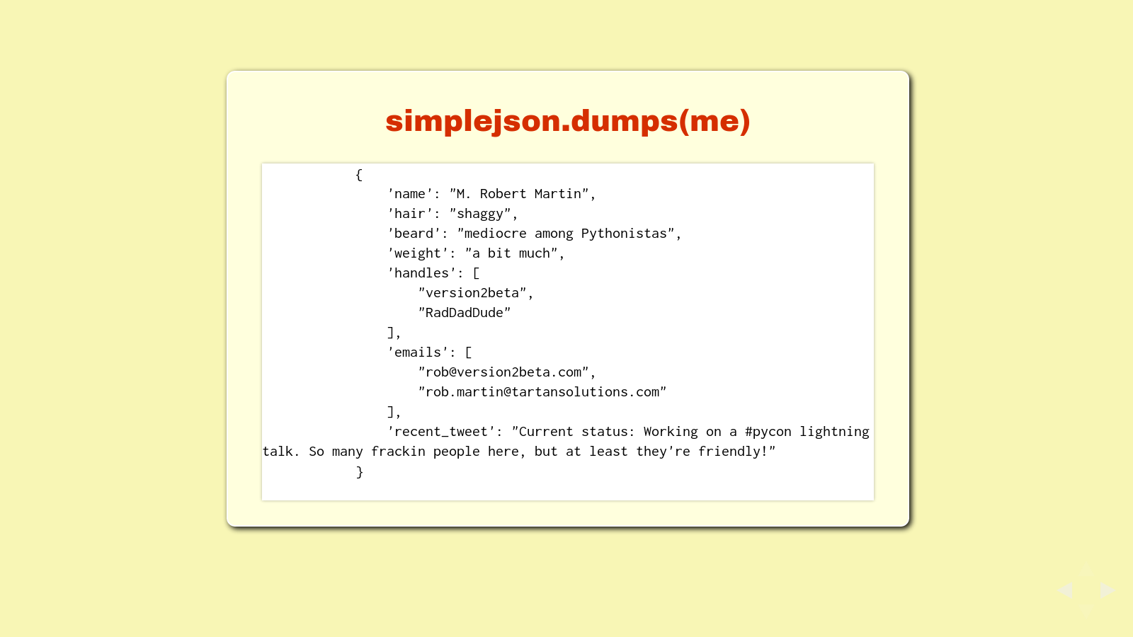 Slide: simplejson.dumps(me)