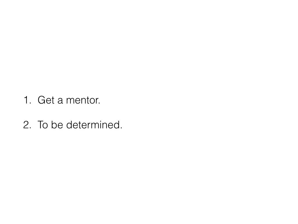 Slide: Get a mentor.
